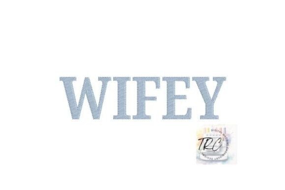 Evaluating Wifey Fill Stitch Embroidery Design for Etsy