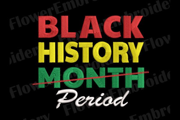 Review: Black History Month Period Embroidery Design